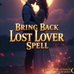 Love Spells to bring back lost lover.